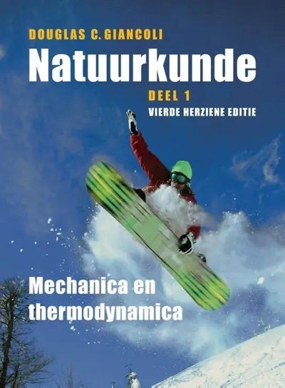Natuurkunde deel 1 - Mechanica en thermodynamica, Boeken, Ophalen, Zo goed als nieuw, Natuurkunde, Douglas C. Giancoli