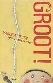 boek: Groot ! / Manuela Olten & Annette Huber, Ophalen of Verzenden, Zo goed als nieuw, Fictie algemeen, Voorleesboek