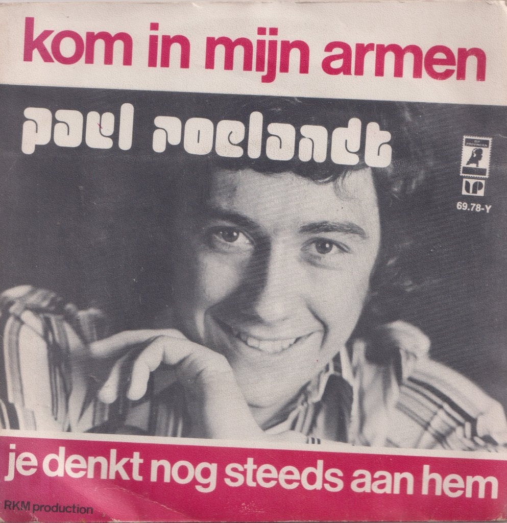 Paul Roelandt - Kom in mijn armen / Je denkt nog steeds aan, Ophalen of Verzenden, Gebruikt, 7 inch, Nederlandstalig