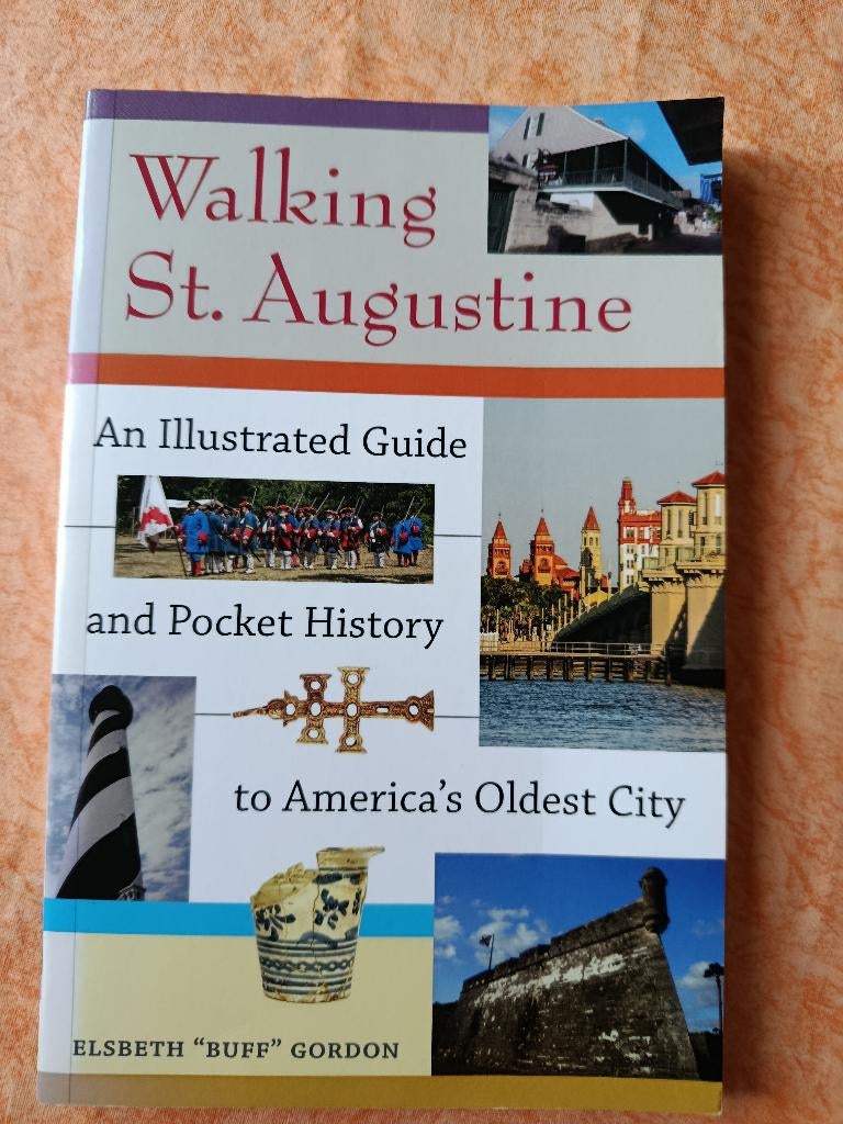 Walking St. Augustine ( America's Oldest City) 9780813060835, Elsbeth "Buff" Gordon, Ophalen of Verzenden, Zo goed als nieuw, Reisgids of -boek