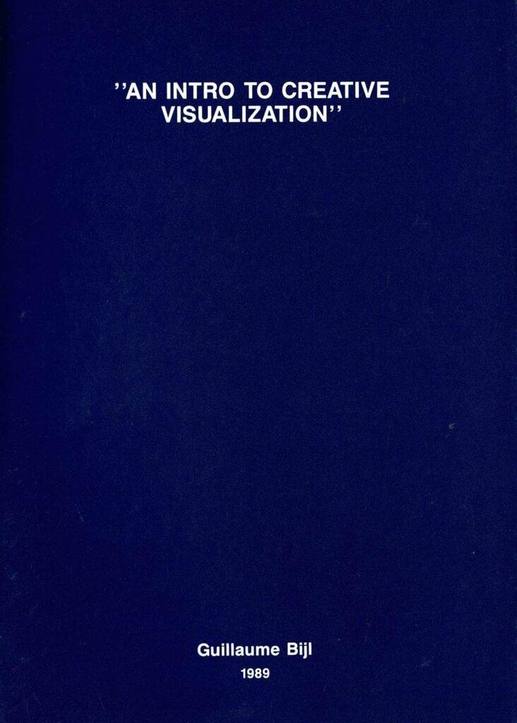 Guillaume Bijl – “an intro to creative visualization”  1989, Ophalen of Verzenden, Gelezen