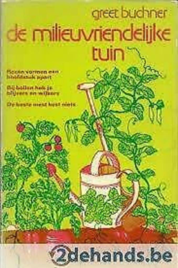 De milieuvriendelijke tuin / Greet Buchner, Enlèvement ou Envoi, Comme neuf