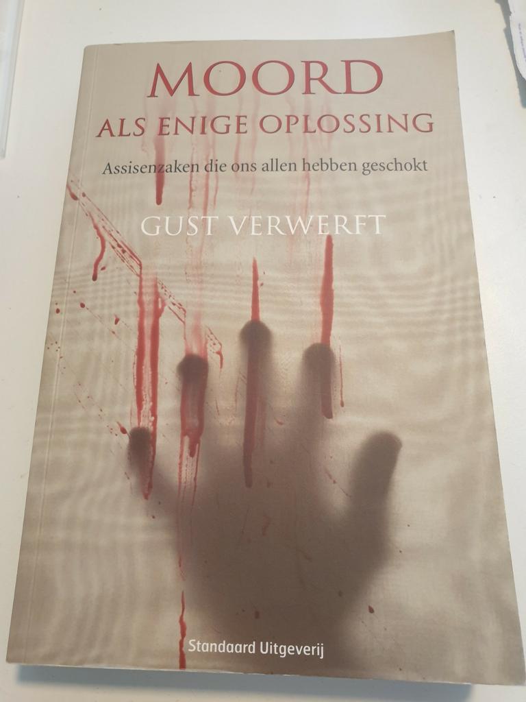 Gust Verwerft - Moord als enige oplossing.   Assisen 2007, Livres, Politique & Société, Comme neuf, Enlèvement ou Envoi