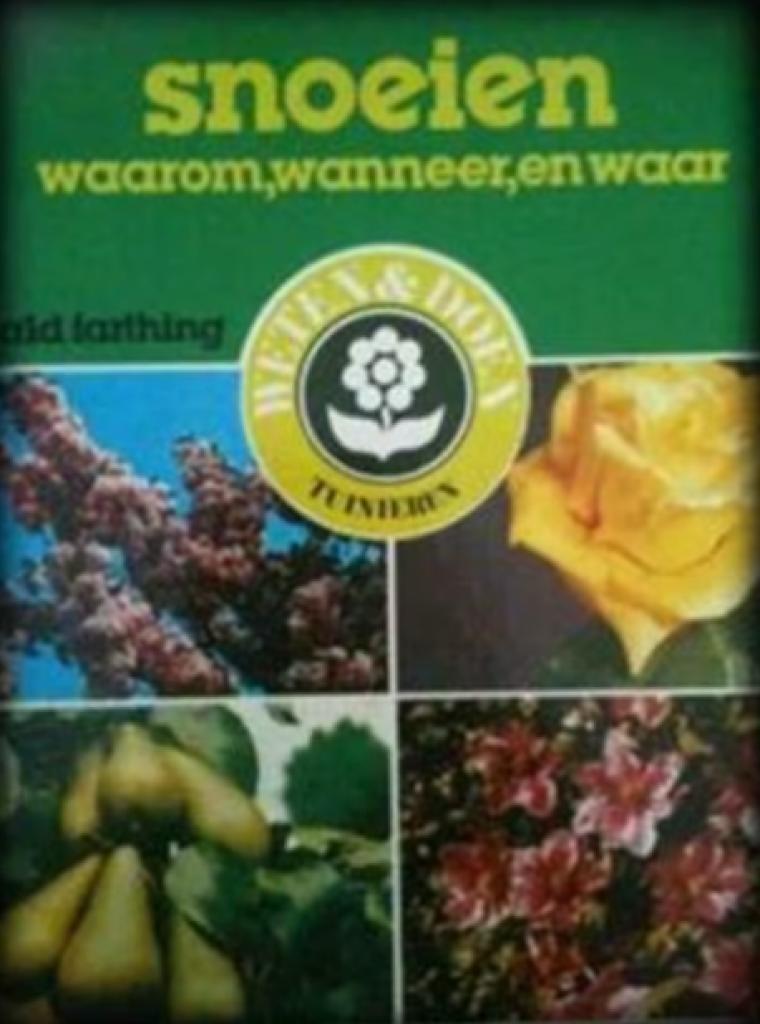 Snoeien, Waarom, wanneer, Donald Farthing, Ophalen, Bloemen, Planten en Bomen