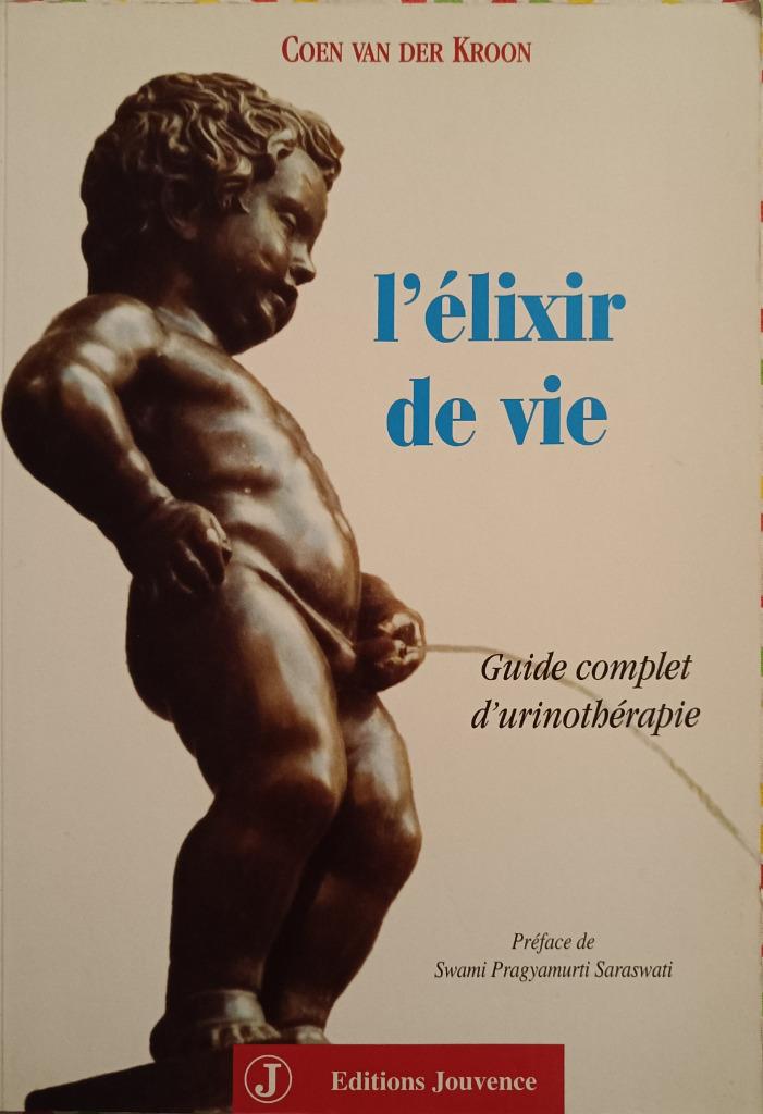 L'Elixir de vie :Guide complet d'urinothérapie: GRAND FORMAT, Gelezen, Achtergrond en Informatie, Ophalen of Verzenden, Coen van der Kroon