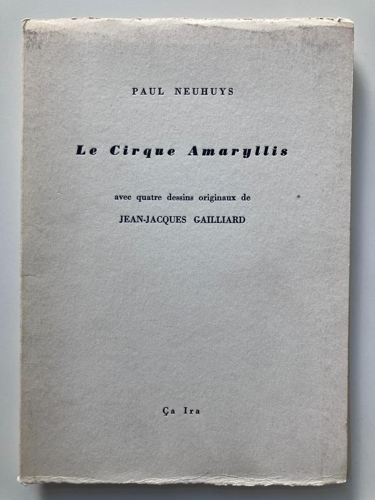 Le Cirque Amaryllis - Paul Neuhuys, Jean-Jacques Gailliard, Boeken, Literatuur, Ophalen of Verzenden