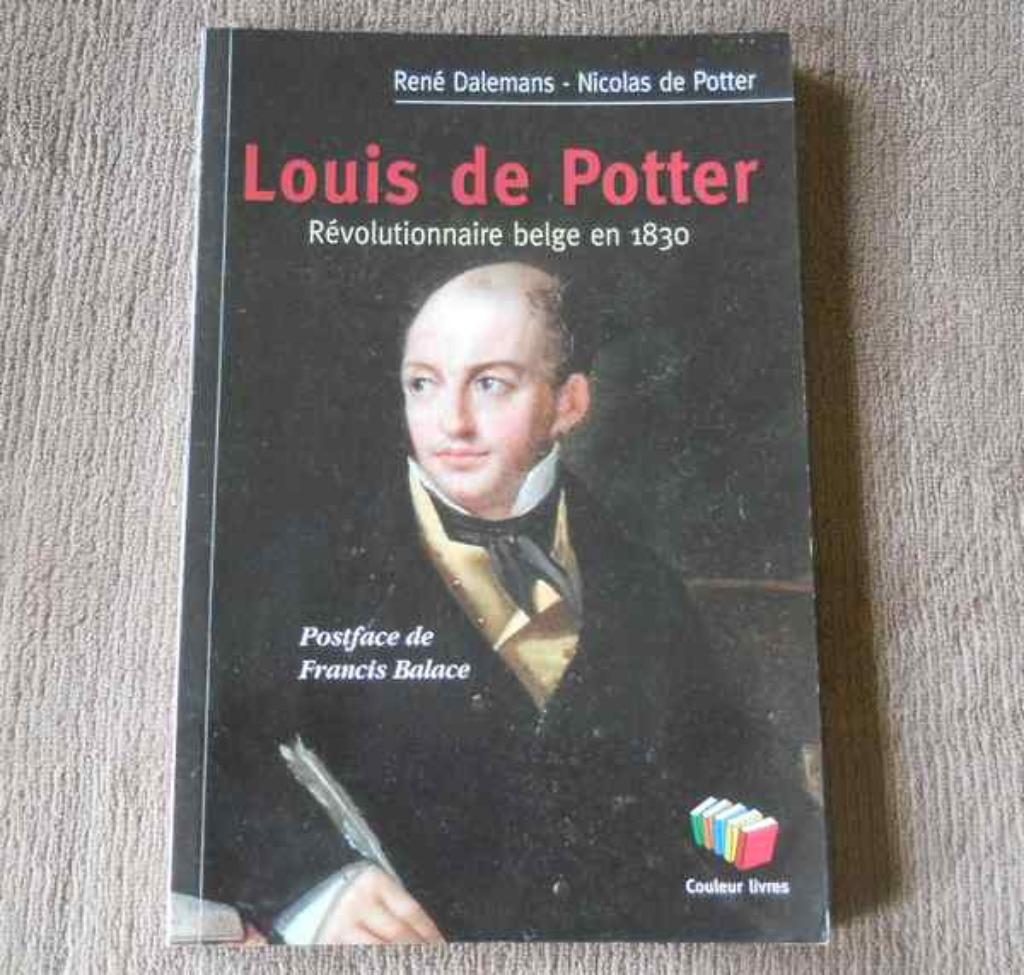 Louis de Potter révolutionnaire belge en 1830, Livres, Enlèvement ou Envoi, 19e siècle, Utilisé