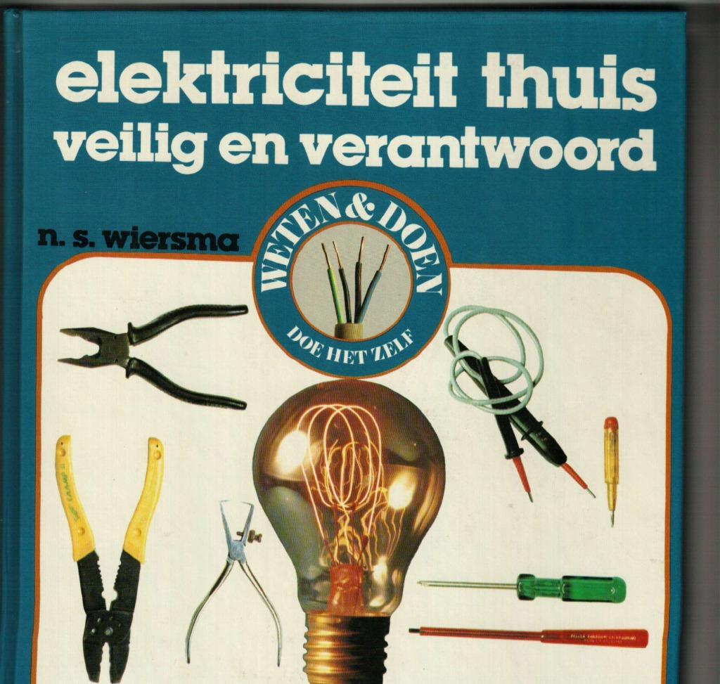 Elektriciteit thuis veilig en verantwoord n.s. Wiersma 164 b, Ophalen of Verzenden, Zo goed als nieuw