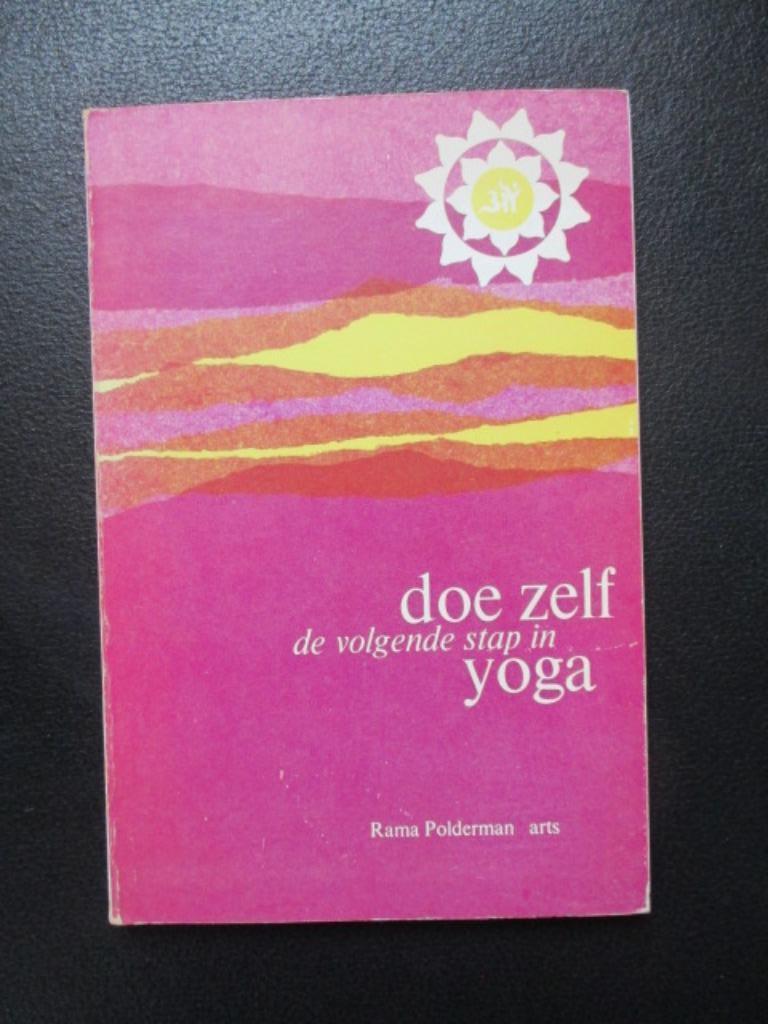 Doe zelf de volgende stap in yoga, Livres, Ésotérisme & Spiritualité, Rama Polderman, Enlèvement ou Envoi, Méditation ou Yoga