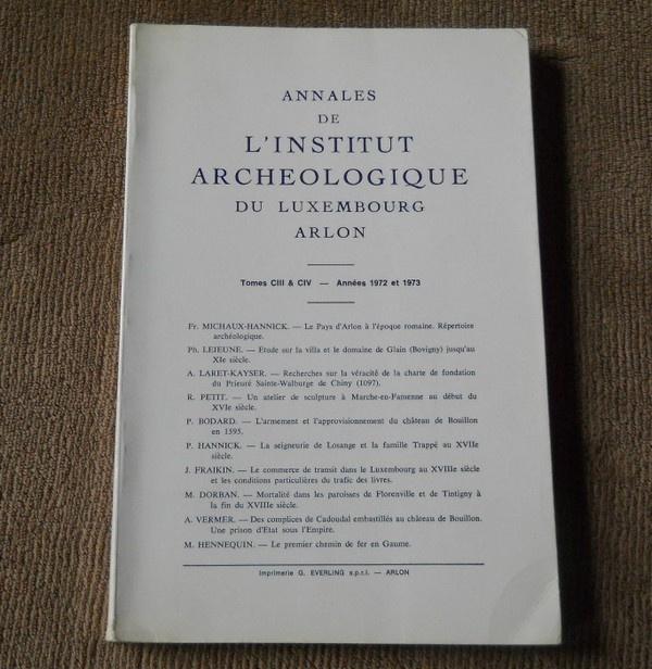 Annales Lux - Arlon (CIII & CIV) Chiny Bouillon Florenville, Livres, Enlèvement ou Envoi, Utilisé