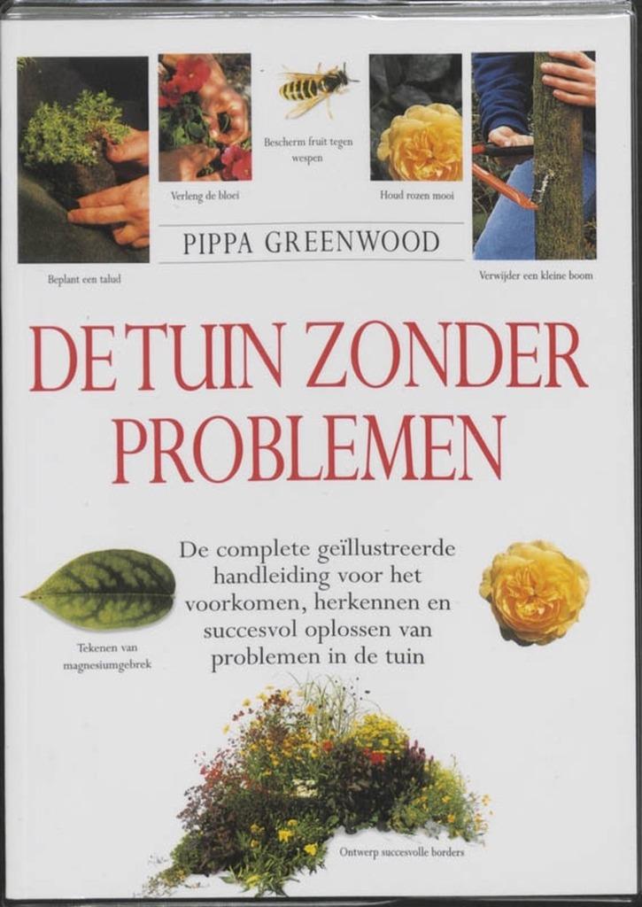 De tuin zonder problemen / Pipa Greenwood, Ophalen of Verzenden, Zo goed als nieuw