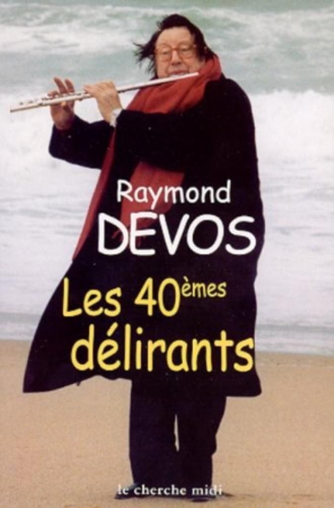 Les 40èmes délirants de Raymond Devos, Neuf, Raymond Devos, Anecdotes et Observations, Enlèvement ou Envoi