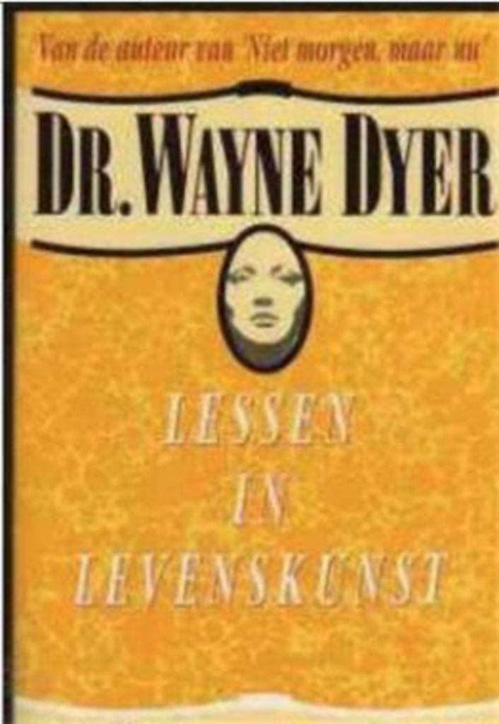 Lessen in levenskunst, Dr.Wayne Dyer, Ophalen of Verzenden, Gelezen