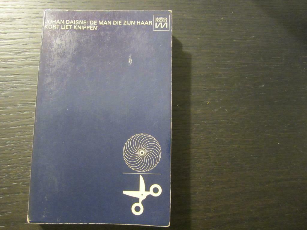 De man die zijn haar kort liet knippen -Johan Daisne-, Livres, Littérature, Enlèvement ou Envoi
