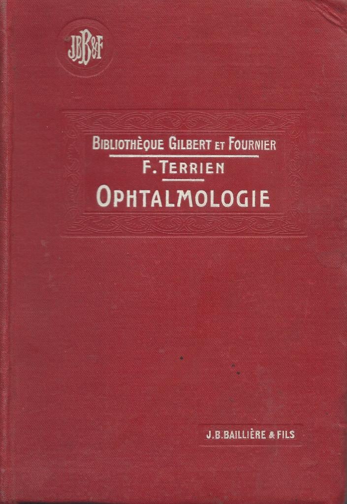 Précis d’Ophtalmologie – Dr. F. Terrien – 1908 1ste druk, Enlèvement ou Envoi, Bêta, Comme neuf, Enseignement supérieur