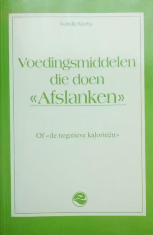 Voedingsmiddelen die u helpen afslanken / Isabelle Martin, Ophalen of Verzenden, Zo goed als nieuw