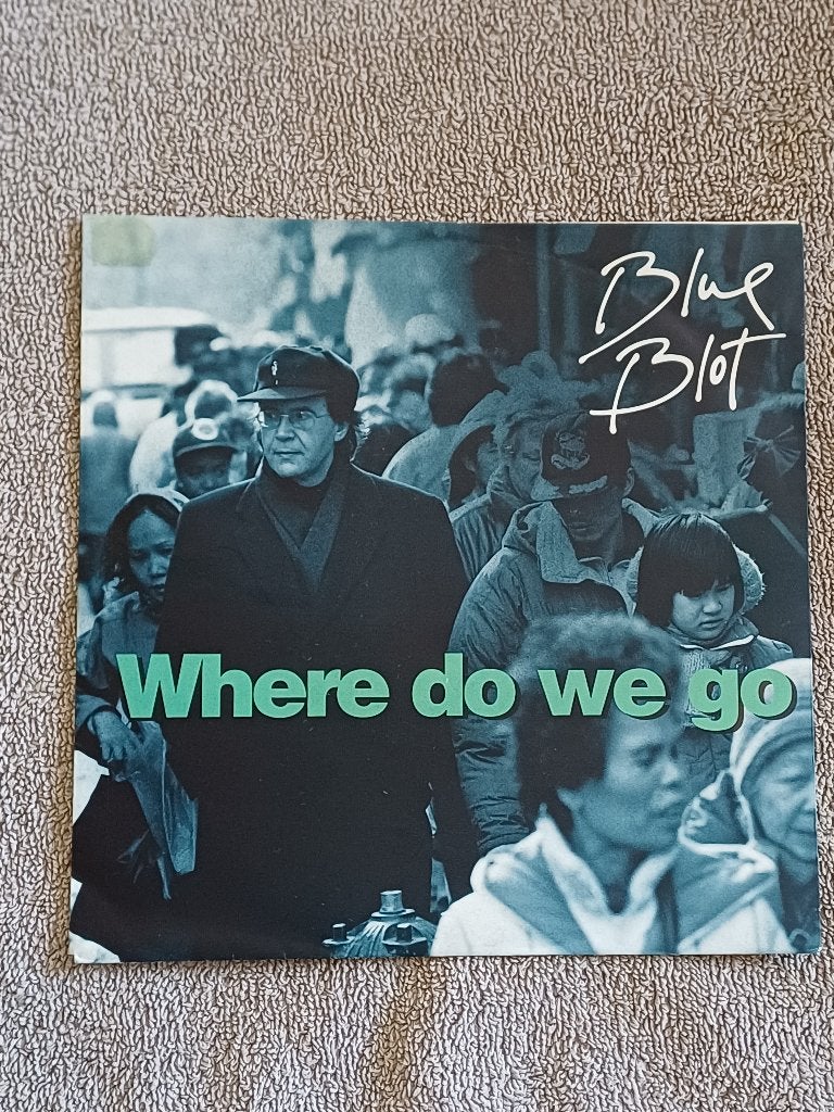Blue Blot – Where Do We Go   1992   MINT, 7 inch, Ophalen of Verzenden, Zo goed als nieuw, Pop