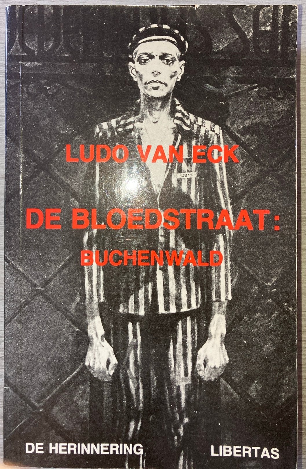 De bloedstraat: Buchenwald. Ludo Van Eck, Boeken, Ophalen of Verzenden