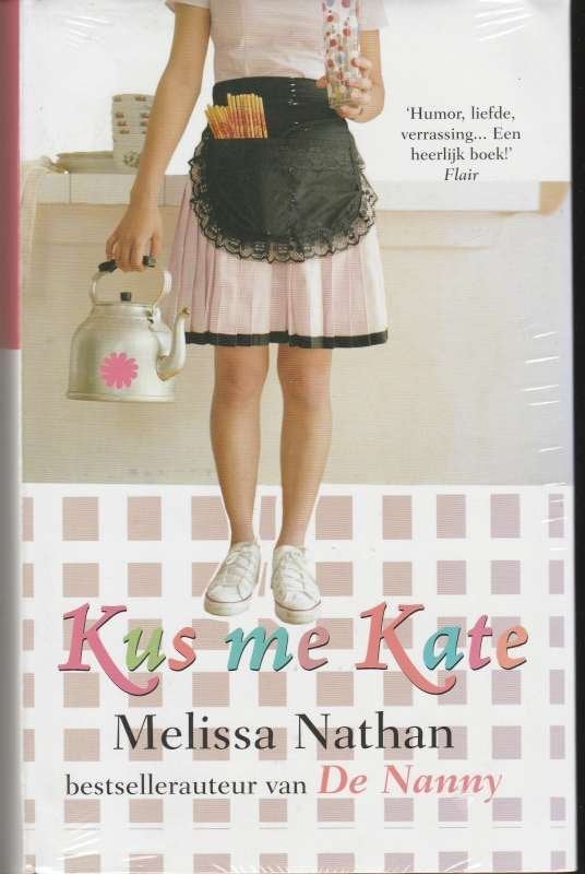 Boek - Kus me Kate - Melissa Nathan NIEUW in verpakking, Nieuw, Ophalen of Verzenden, Nederland, Melissa Nathan
