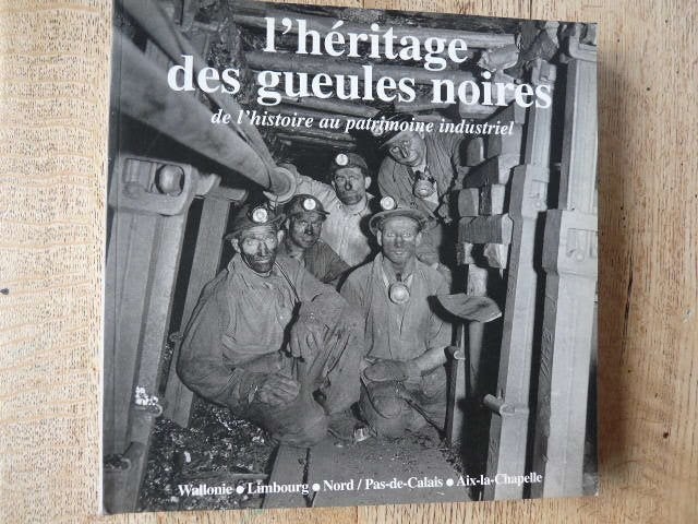 L' héritage des gueules noires        Photos, Enlèvement ou Envoi, Neuf, Photographie général