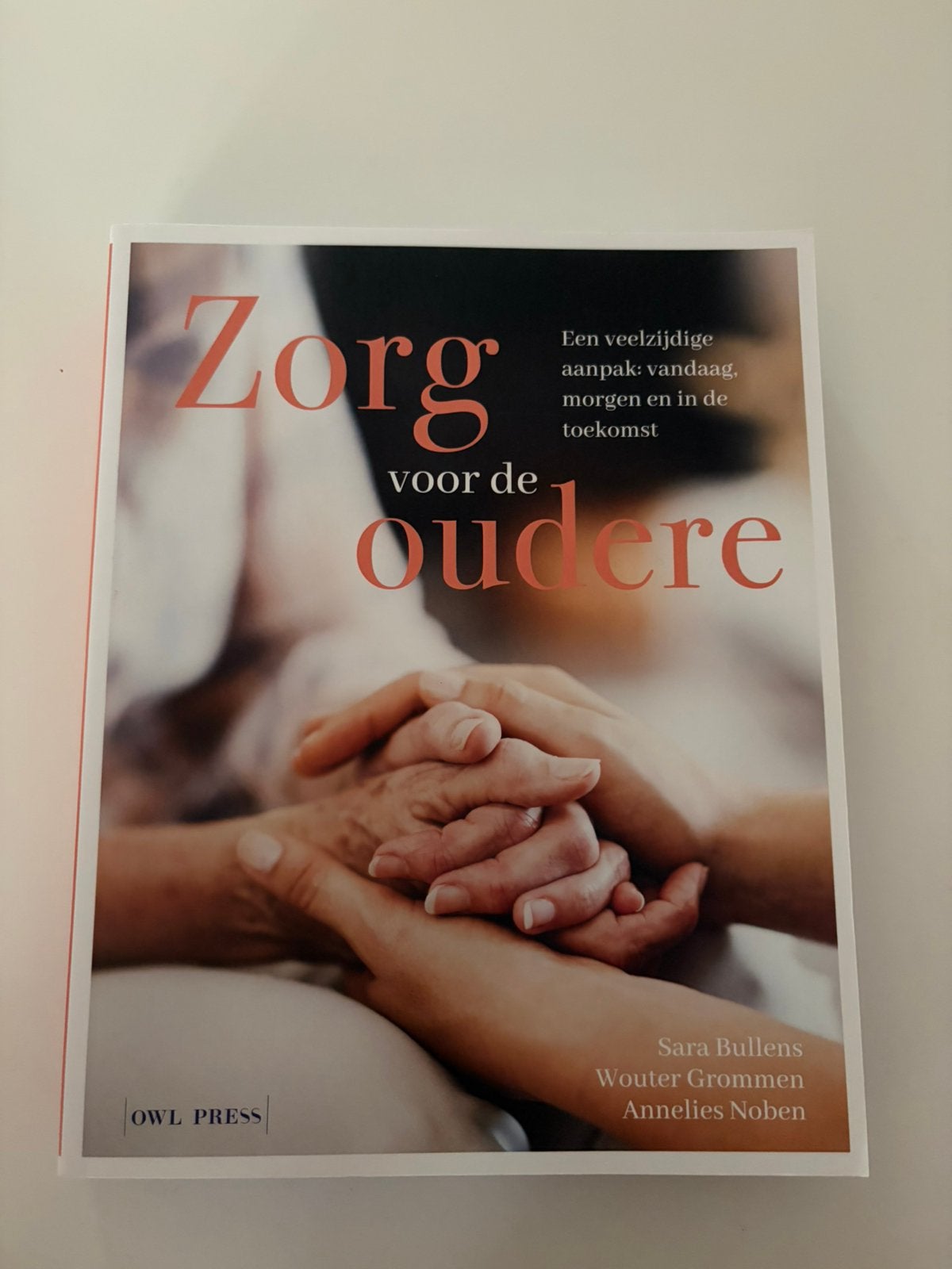 Zorg voor de oudere, Ophalen of Verzenden, Annelies Noben; Sara Bullens; Wouter Grommen