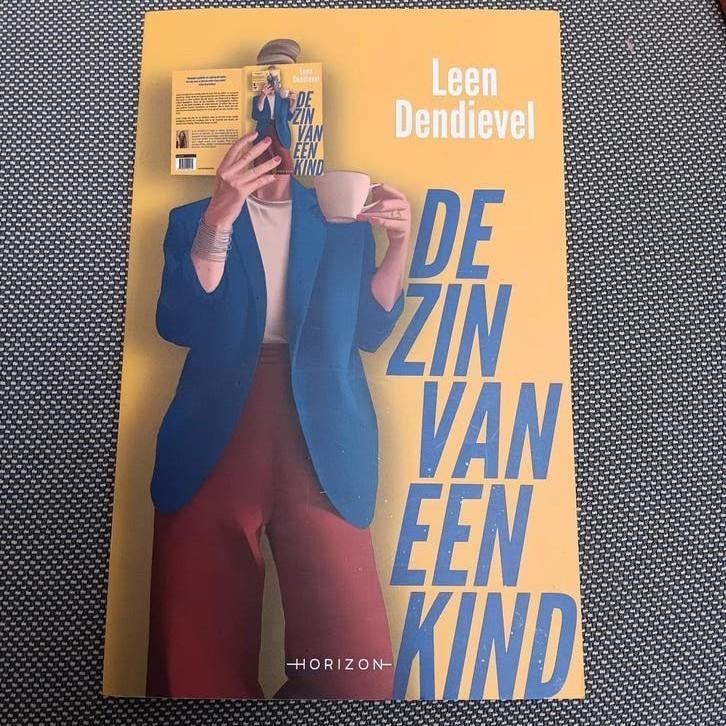 Leen Dendievel - De zin van een kind Gesigneerd, Boeken, Psychologie, Ophalen of Verzenden