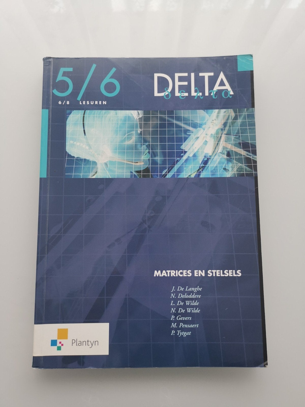 J. De Langhe - Delta 5/6 Matrices en stelsels 6/8u, Enlèvement ou Envoi, Néerlandais, Comme neuf, Secondaire