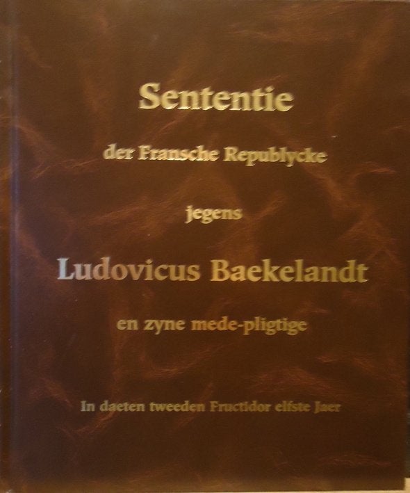 Sententie der Fransche Republycke jegens Ludovicus Baekeland, Ophalen of Verzenden