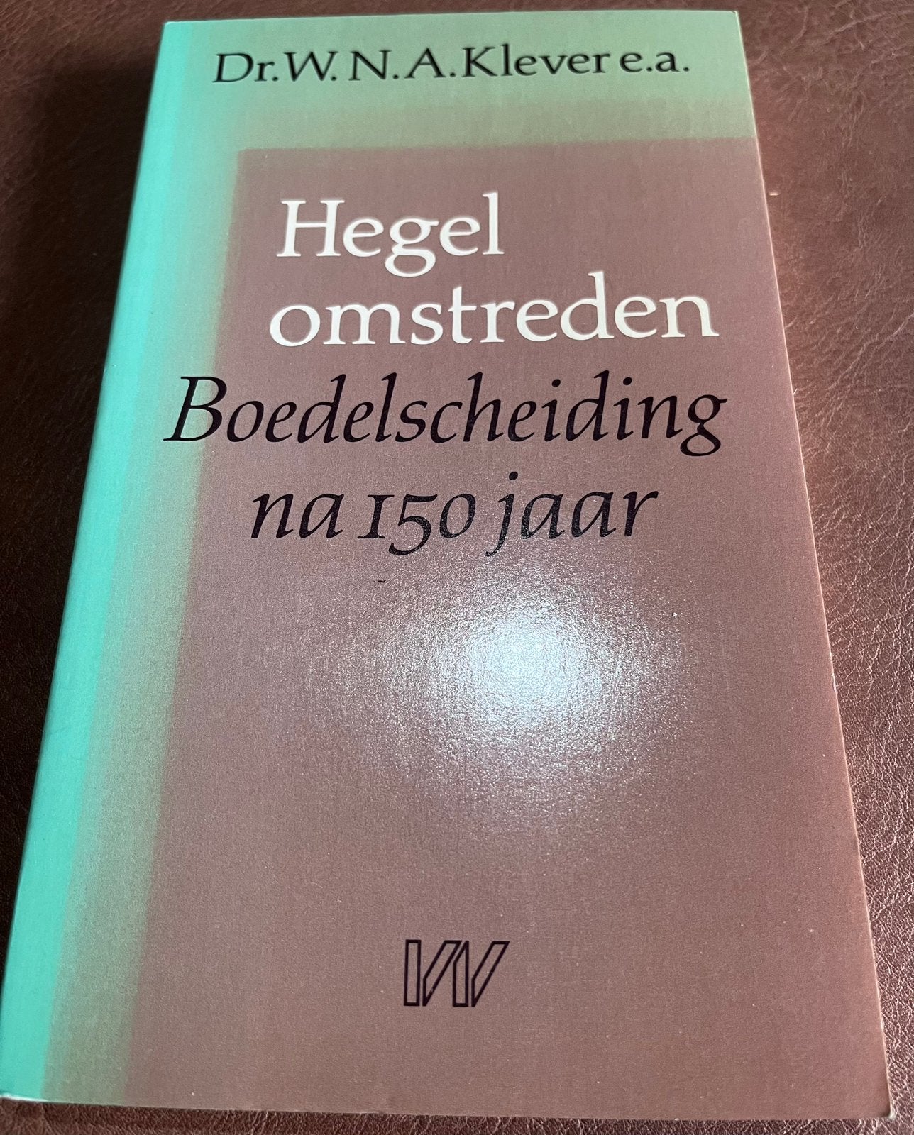 Boek - Hegel omstreden - Boedelscheiding na 150 jaar - 1983, Ophalen of Verzenden, Zo goed als nieuw
