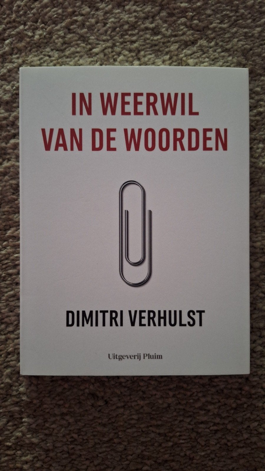 Dimitri Verhulst - In weerwil van de woorden, Livres, Littérature, Enlèvement ou Envoi, Dimitri Verhulst, Belgique, Comme neuf