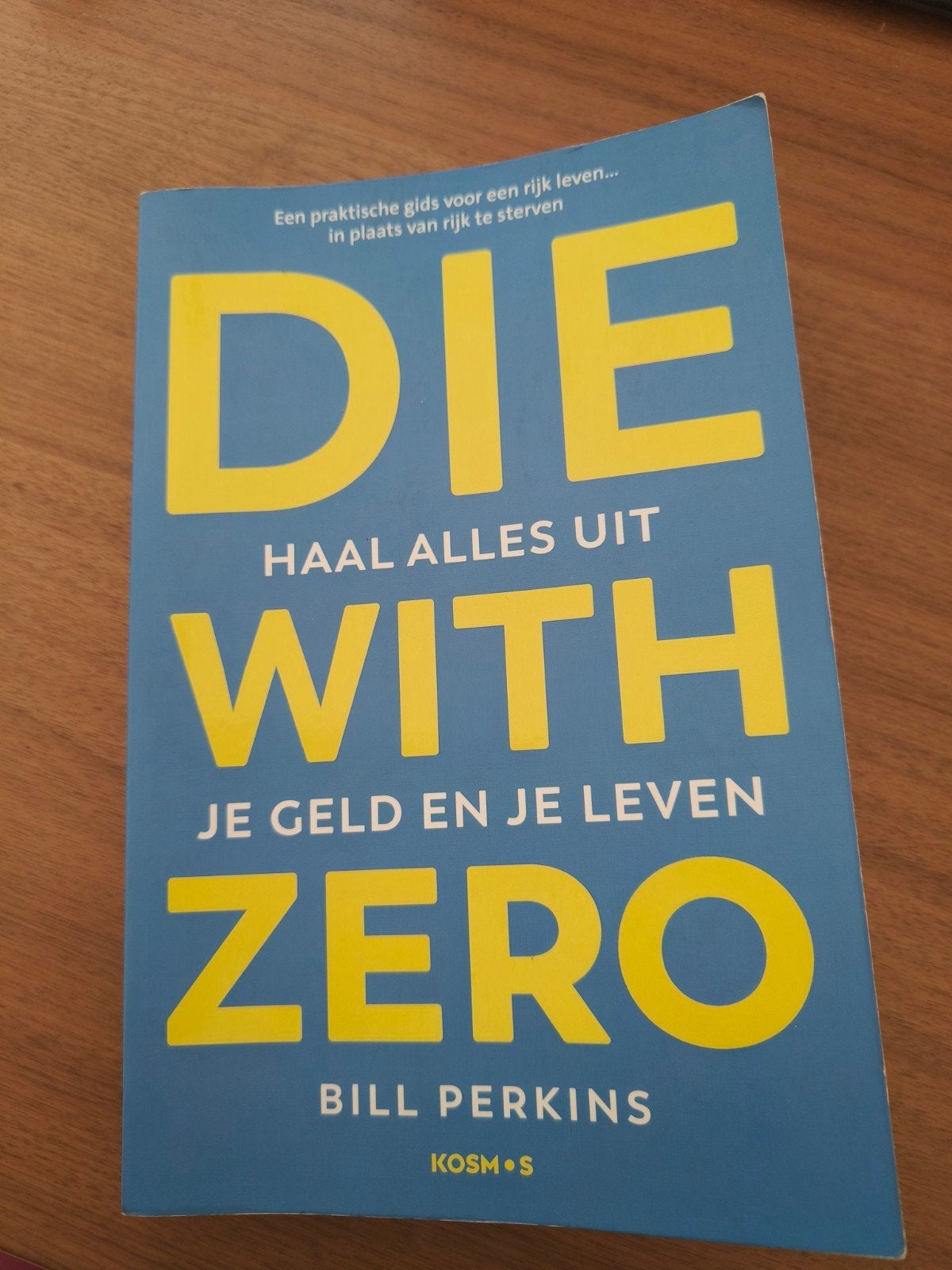 boek Die with zero - Haal alles uit je geld en je leven NL, Boeken, Ophalen
