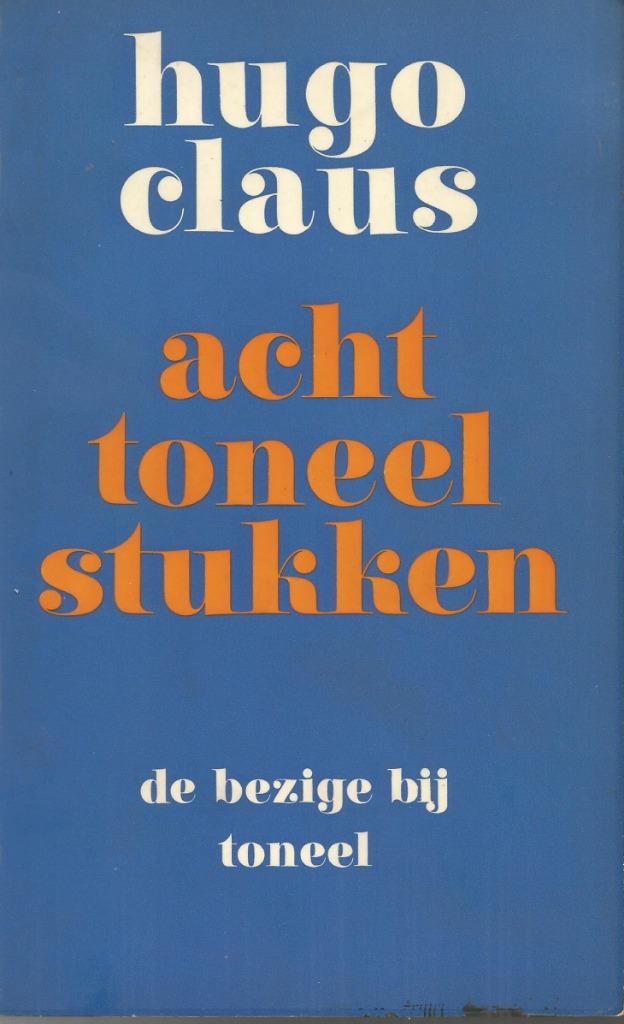 ACHT TONEELSTUKKEN  -  Hugo Claus, Boeken, Gelezen, Ophalen of Verzenden, Toneel, Hugo Claus