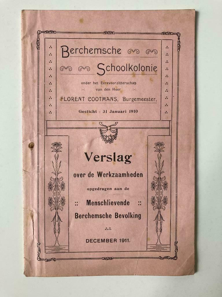 Berchemse schoolkolonie - Verslag over de werkzaamheden 1911, Boeken, Geschiedenis | Stad en Regio, Ophalen of Verzenden