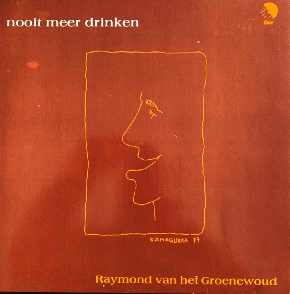 LP Raymond Van Het Groenewoud – Nooit Meer Drinken, Cd's en Dvd's, Vinyl | Nederlandstalig, Ophalen of Verzenden, Zo goed als nieuw