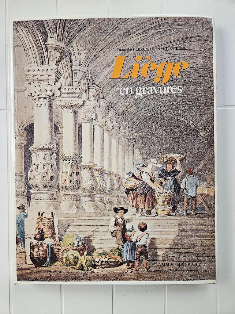Liège en gravures, Peinture et dessin, Enlèvement ou Envoi, Utilisé, Françoise Clercx et Léona