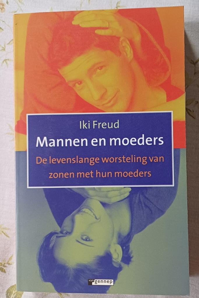 Iki Freud - Mannen en Moeders, Livres, Psychologie, Neuf, Enlèvement ou Envoi, Iki Freud, Autres sujets/thèmes