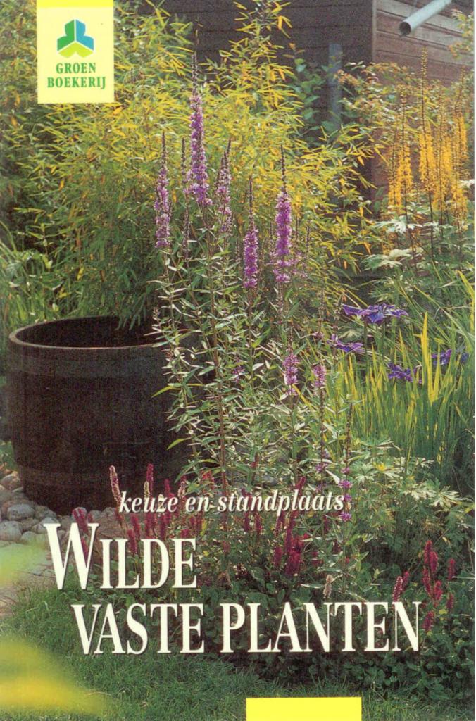Wilde vaste planten, Keuze en standplaatsen, Boeken, Ophalen, Bloemen, Planten en Bomen