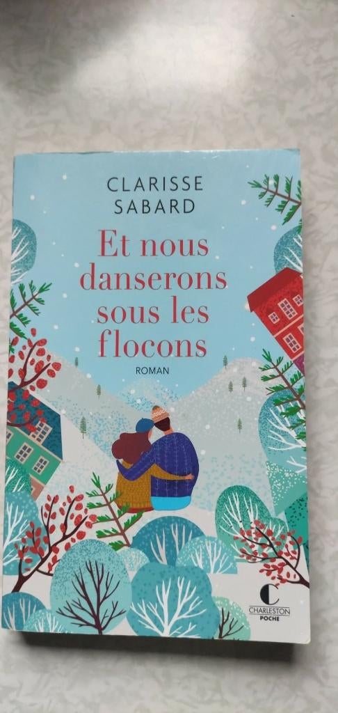 Clarisse Sabard - Et nous danserons sous les flocons, Ophalen, Gelezen