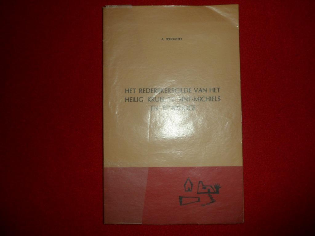 A. Schouteet: Het Rederijkersgilde van het Heilig Kruis te.., Ophalen of Verzenden, Gelezen, A. Schouteet