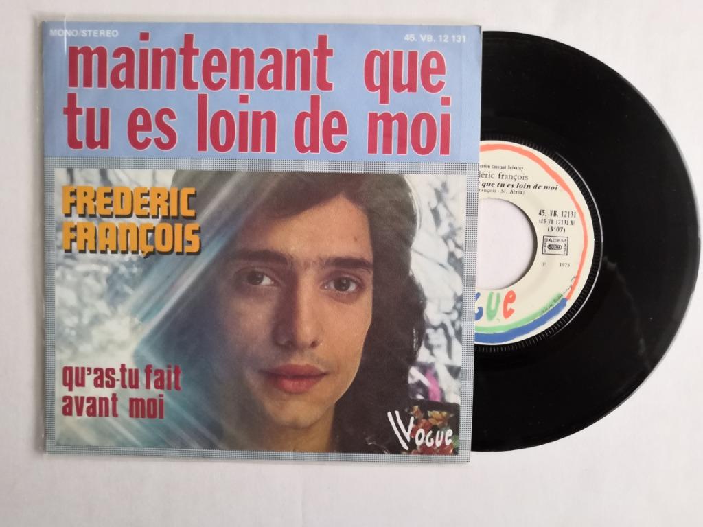 FREDERIC FRANCOIS - Maintenant que tu es loin de moi (45t), Enlèvement ou Envoi, Comme neuf, Pop