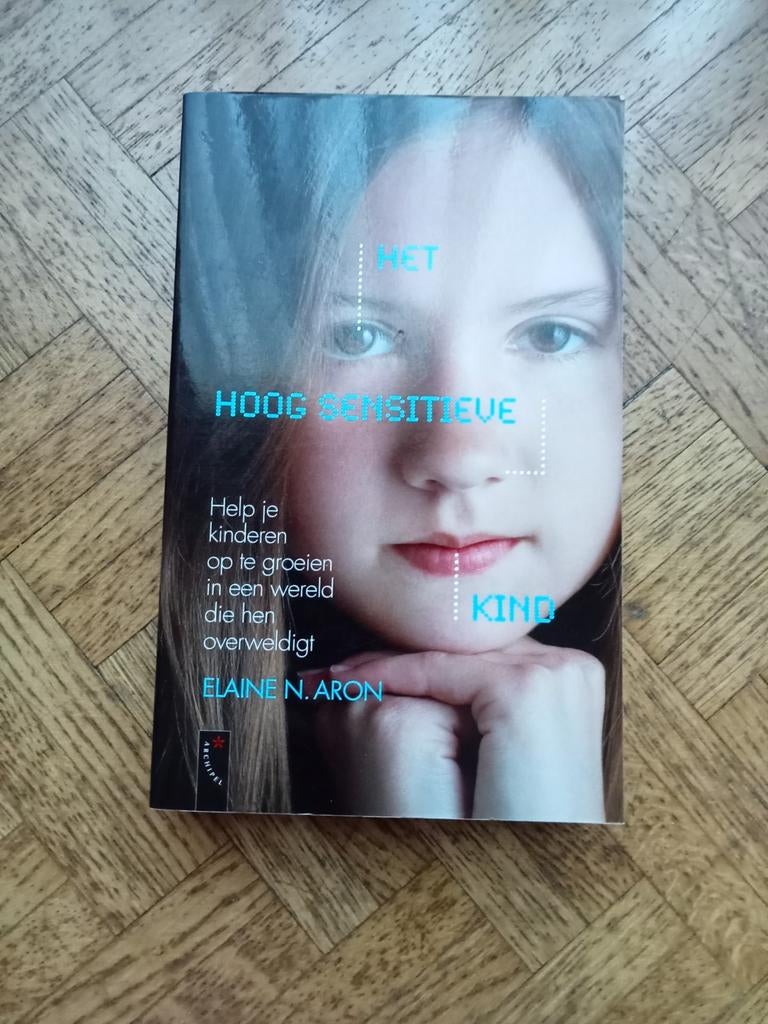 Elaine N. Aron: Het hoog sensitieve kind, Boeken, Ophalen of Verzenden, Gelezen