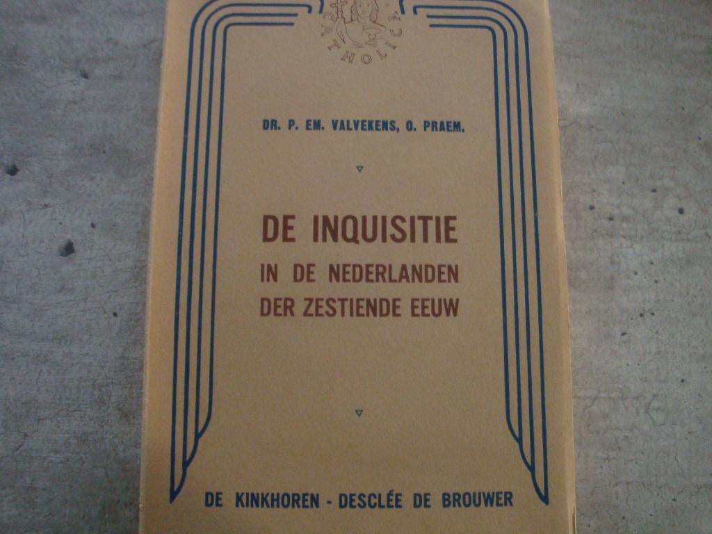 DE INQUISITIE IN DE NEDERLANDEN DER ZESTIENDE EEUW, Ophalen of Verzenden, Gelezen