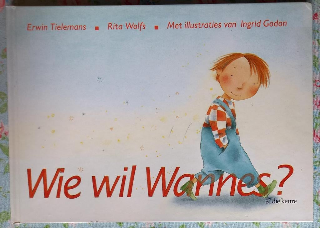 Wie wil Wannes? prentenboek, Boeken, Kinderboeken | Kleuters, Zo goed als nieuw, 5 of 6 jaar, Jongen of Meisje, Voorleesboek, Ophalen of Verzenden