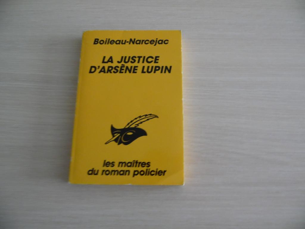 LA JUSTICE D'ARSÈNE LUPIN       BOILEAU-NARCEJAC, Livres, Enlèvement ou Envoi, Comme neuf, Boileau-Narcejac