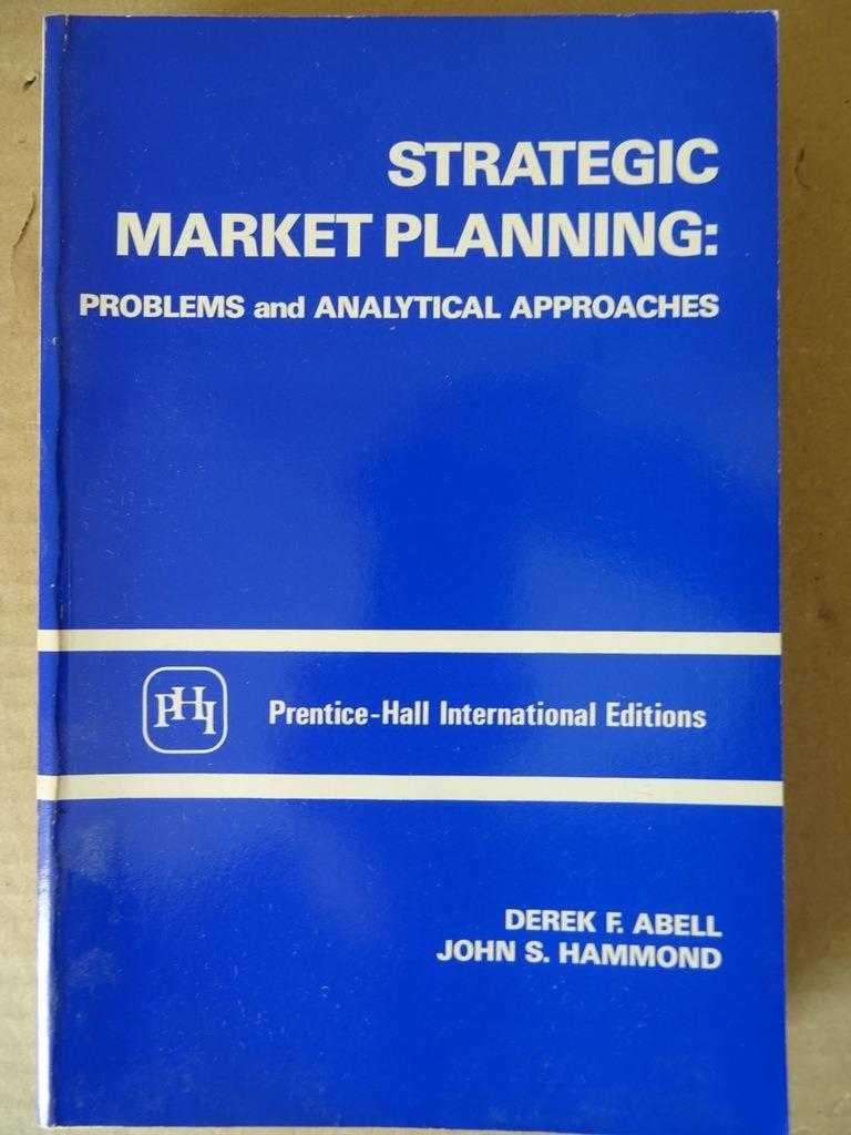 Derek F. Abell John S. Hammond Strategic Market Planning, Boeken, Ophalen of Verzenden, Derek F. Abell, Management, Zo goed als nieuw