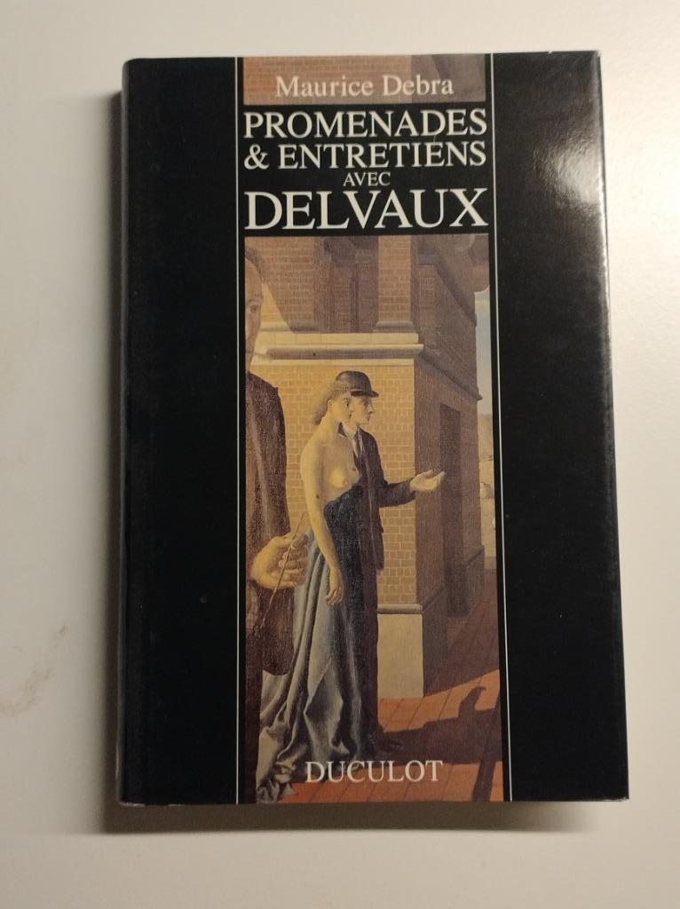 Promenades & entretiens avec Delvaux - Duculot, Ophalen of Verzenden, Gelezen