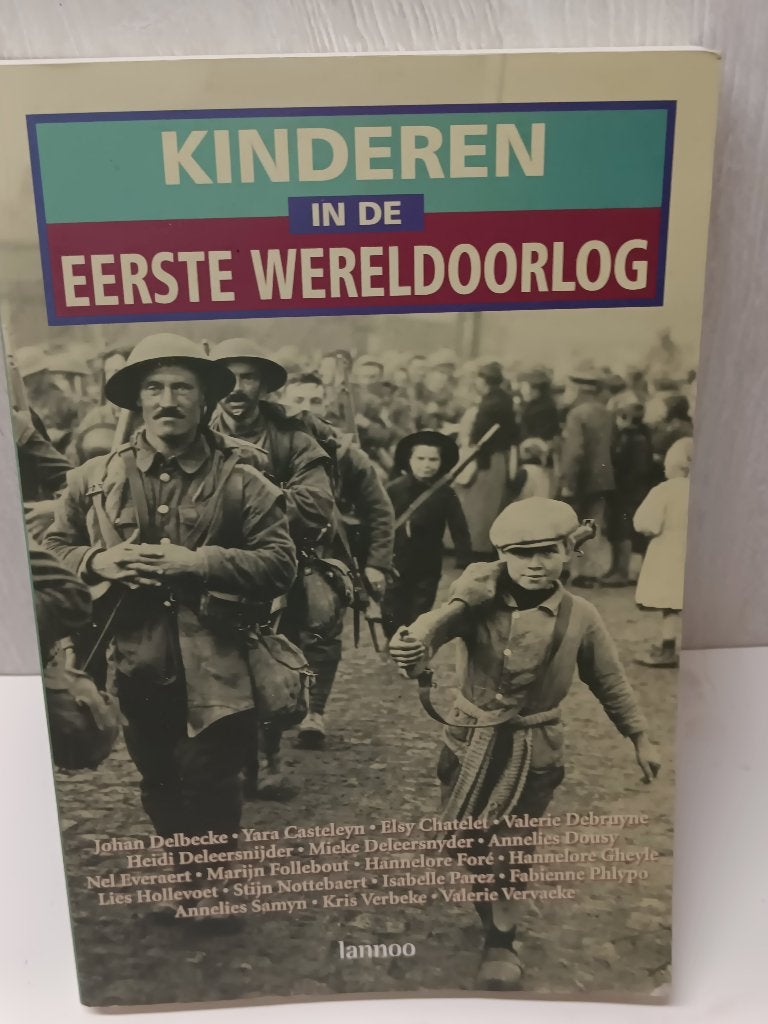 Kinderen in de eerste wereldoorlog Auteur:Johan Delbecke, Ophalen of Verzenden, Gelezen
