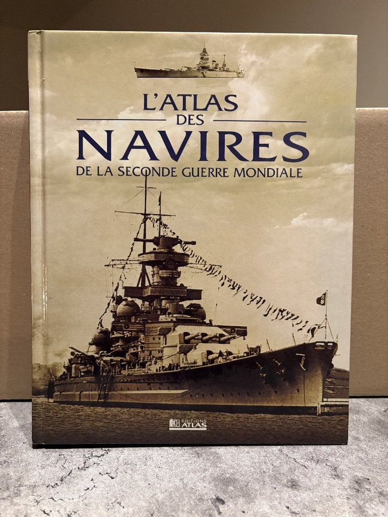 L'Atlas des Navires de la Seconde Guerre Mondiale, Editions Atlas, Enlèvement ou Envoi, Marine, Deuxième Guerre mondiale