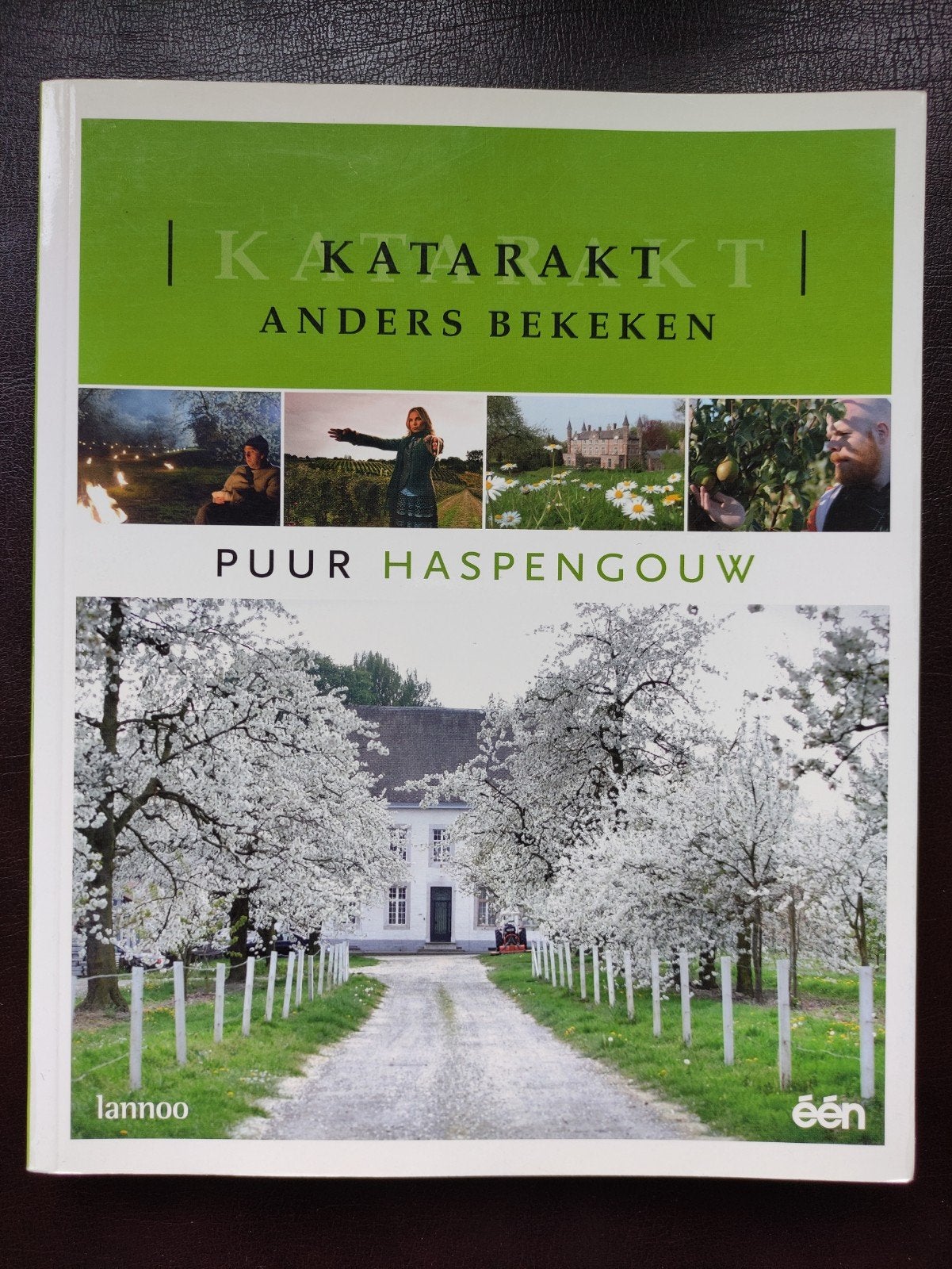 Katarakt anders bekeken - Puur Haspengouw. Anja Defoort., Ophalen, Zo goed als nieuw, Anja Defoort.