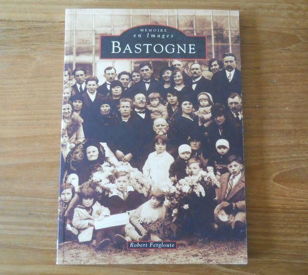 Bastogne (Robert Fergloute) Mémoire en images, Collections, Cartes postales | Belgique, Enlèvement ou Envoi, Non affranchie, Luxembourg